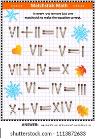 Visual Math Puzzle With Roman Numerals: In Every Row Remove Just One Matchstick To Make The Equation Valid. Answer Included.