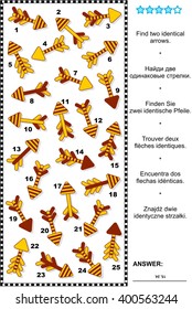 Visual puzzle for adults (children are welcome, too): Find two identical arrows. Plus same task text in Russian, German, French, Spanish, Polish. Answer included.
