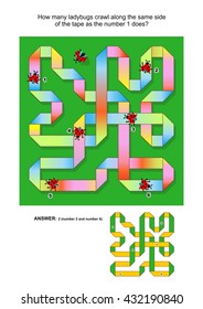 Visual puzzle to reinforce spatial abilities of the mind: How many ladybugs crawl along the same side of the tape as the number 1 does? Answer included.
