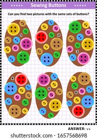 Visual puzzle with sewing buttons: Can you find two pictures with the same sets of buttons? Answer included.