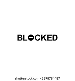 Visual Text Illustration of the 'Blocked', can use for apps, website, pictogram, icon, symbol, art illustration or graphic design element. Vector Illustration 