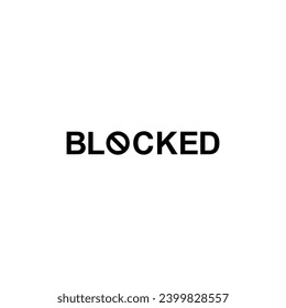 Visual Text Illustration of the 'Blocked', can use for apps, website, pictogram, icon, symbol, art illustration or graphic design element. Vector Illustration 