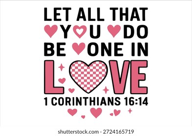 Un mensaje visualmente atractivo sobre el amor de 1 Corintios 16:14 con acentos en el corazón.