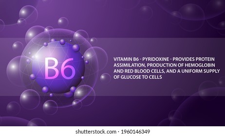 Vitamin B6, purple information poster with purple abstract medicine capsule of vitamin B6
