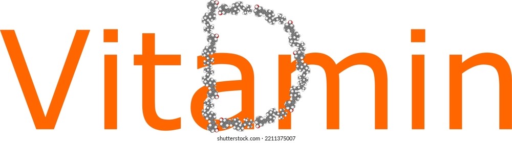 Vitamin D with the Chemical Structure in the Letter D; Calciferol Molecular Structure; Ergocalciferol and Cholecalciferol
