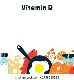 Vitamin D main food sources: salmon, sardines, mushrooms, milk, eggs. Vector illustration in a hand-drawn style. Perfect for pharmacological or medical poster, flyer, banner.