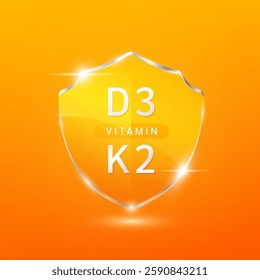 Vitamin D3 and Vitamin K2 in orange translucent glass shield modern. Helps nourish body bone heart. Used for design dietary supplement products. Medical health care protection concept. Vector.