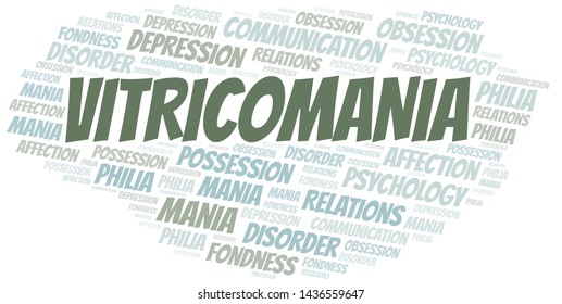 Vitricomania word cloud. Type of mania, made with text only.