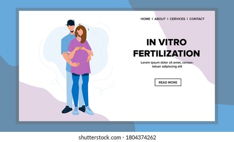 In Vitro Fertilization Young Happy Couple Vector. In Vitro Fertilization Man And Woman, Parenthood Healthcare Therapy. Characters Expensive Fertility Medical Treatment Web Flat Cartoon Illustration