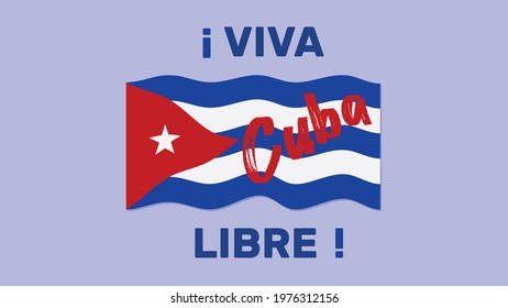 Viva Cuba Libre. Long live free Cuba in Spanish. Vector illustration of Cuban flag for poster, banner, card, backdrop. Independence Day in Cuba