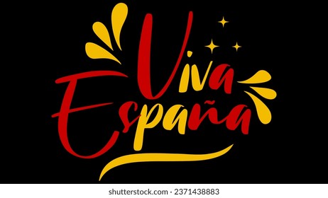 Viva Espana Lettering text. Viva Espana, Long Live Spain Spanish text, flag colors vector illustration.