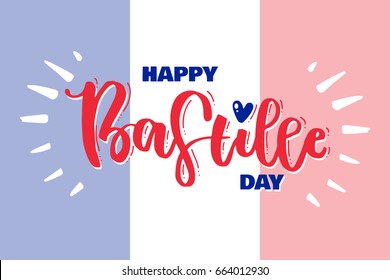 Viva France. 14 july. Happy Bastille Day! Words are written by hand with a brush. Against the background of the flag of France.