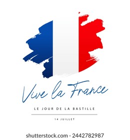 Viva France. Bastille Day. July 14th. The inscription is in French. Hand-drawn French flag. Vector illustration on a white background.