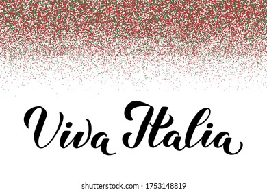 Viva Italia calligraphy hand lettering on red green confetti background. Long Live Italy in Italian. Vector template for typography poster, banner, flyer, sticker, t-shirt, postcard, logo design, etc.