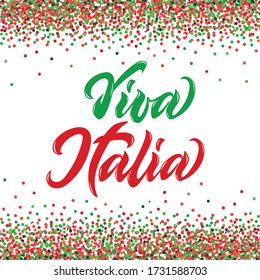 Viva Italia handwritten text in Italian translated Long Live Italy. Italian republic day illustration. Modern brush calligraphy in color of Italian national flag, colorful confetti. Hand lettering