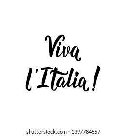 Viva l Italia. text in Italian: Long live Italy. Lettering. Vector illustration. Design concept independence day celebration, card