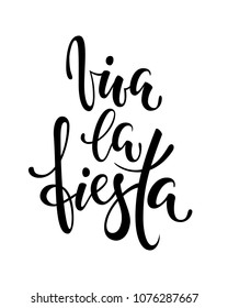 Viva la fiesta. Hand drawn lettering phrase isolated on white background. Design element for advertising, poster, announcement, invitation, party, greeting card, fiesta, bar and restaurant menu.