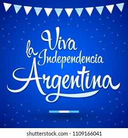 Viva la independencia Argentina, Long live Argentina independence spanish text, Argentinian theme patriotic celebration vector lettering.