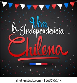 Viva la independencia Chilena, Long live Chilean independence spanish text, Chile theme patriotic celebration vector lettering.