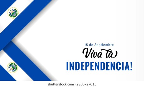 Viva la Independencia, El Salvador flags poster. Spanish text - September 15, Long live the Independence! Happy Independence Day of El Salvador vector illustration