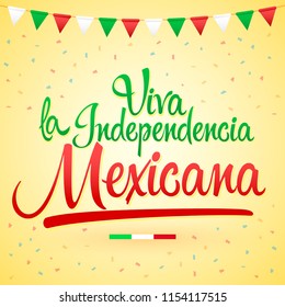 Viva la independencia Mexicana, Long live Mexican independence spanish text, Mexico theme patriotic celebration vector lettering.