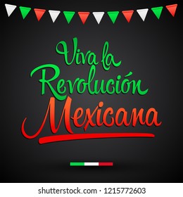 Viva la Revolucion Mexicana, Long live Mexican Revolution Spanish text, Traditional mexican Holiday