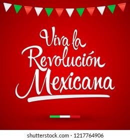 Viva la Revolucion Mexicana, Long live Mexican Revolution Spanish text, Traditional mexican Holiday