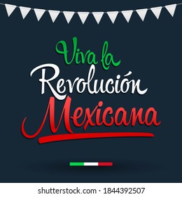 Viva la Revolucion Mexicana, Long Live Mexican Revolution Spanish text, Traditional mexican Holiday.