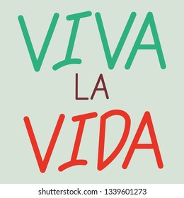 Viva la Vida vector lettering, isolated on grey background.