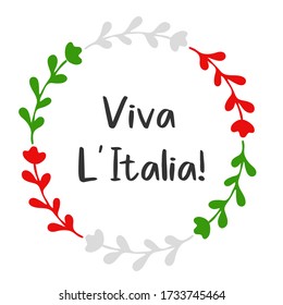 "Viva L`Italia" quote in Italian. Translated "Long live Italy".  Drawn  patriotic lettering for postcard, invitation, poster, label, mug,  banner.