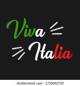 "Viva L`Italia" quote in Italian. Translated "Long live Italy".  Drawn  patriotic lettering for postcard, invitation, poster, label, mug,  banner.