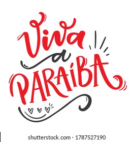 ¡Viva a Paraíba! ¡Larga Vida A La Ciudad De Paraiba! Caligrafía con letras de mano portuguesas brasileñas para el cumpleaños de la ciudad. Vector.
