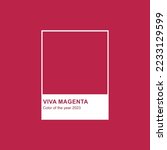 Viva Magenta 18-1750 color of the year 2023. Abstract background with square frame. Color concept.