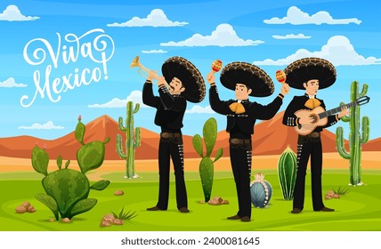 Viva Mexico banner with Mexican mariachi musicians in Mexican desert, vector background. Mexican music band men in sombreros with guitar, maracas and trumpet playing mariachi music for holiday fiesta