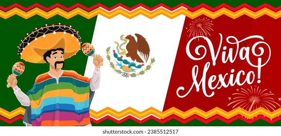 Viva mexico banner with national mexican flag and mariachi character. Mexico country independence day celebration vector banner with mariachi musician in poncho and sombrero, playing on maracas