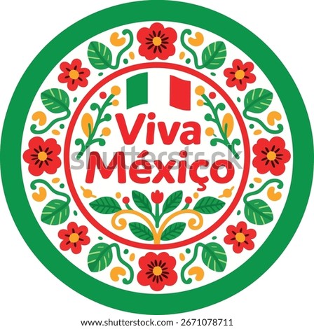 Viva Mexico! Festive circular design with Mexican flag and floral elements. Perfect for celebrations.