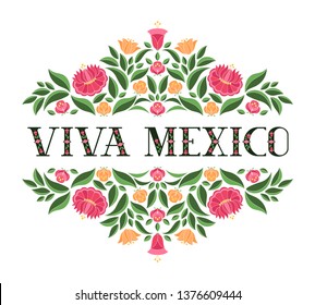 Viva Mexico illustration vector. Floral background with traditional flowers pattern from mexican embroidery ornament for independence day card, travel banner or tourist flyer design.