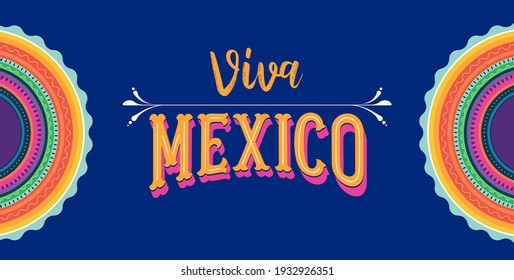 Viva Mexico, independence day, Cinco de Mayo, federal holiday in Mexico. Fiesta banner and poster design with flags, flowers, decorations