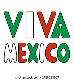 Viva Mexico - lettering by black, white, red, and green colors vector illustration. Lettering for Mexican national holidays - Dia de la Independencia, Cinco de Mayo, etc