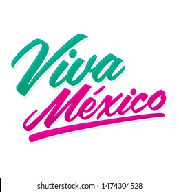 Viva Mexico, Long Live Mexico spanish text, Mexican Traditional Phrase.