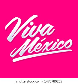 Viva Mexico, Long Live Mexico spanish text, Mexican Traditional Phrase.