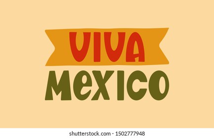 Viva Mexico. Mexican Independence Day. Happy holiday. Celebrate annual in September 16. Freedom day. Patriotic mexican design. Poster, card, banner, template, background. Vector illustration