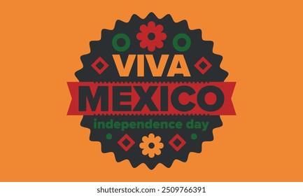 Viva Mexico. Mexican Independence Day. Happy holiday. Celebrate annual in September 16. Freedom day. Patriotic mexican design. Poster, card, banner, template, background. Vector illustration