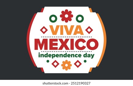 Viva Mexico. Mexican Independence Day. Happy holiday. Celebrate annual in September 16. Freedom day. Patriotic mexican design. Poster, card, banner, template, background. Vector illustration