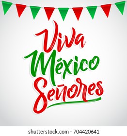 Viva Mexico Senores - Viva Mexico gentlemen spanish text, mexican holiday vector lettering