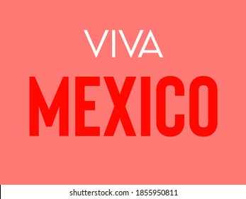 Viva Mexico sign to celebrate national holidays in red
