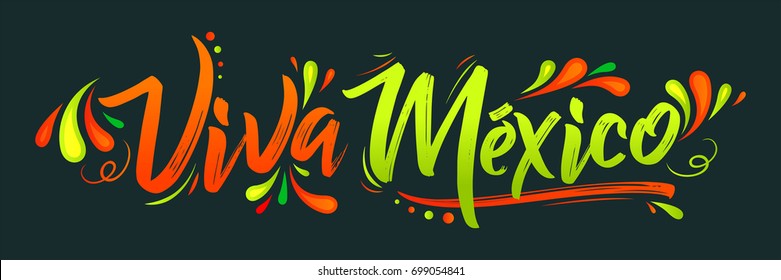 Viva Mexico, traditional mexican phrase holiday, lettering vector illustration