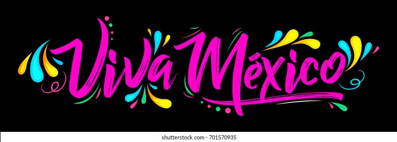 Viva Mexico, traditional mexican phrase holiday, lettering vector illustration