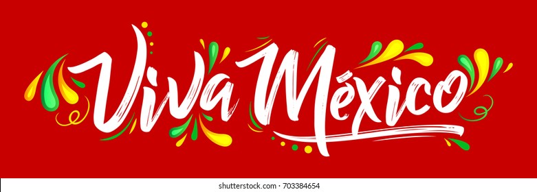 Viva Mexico, traditional mexican phrase holiday, lettering vector illustration