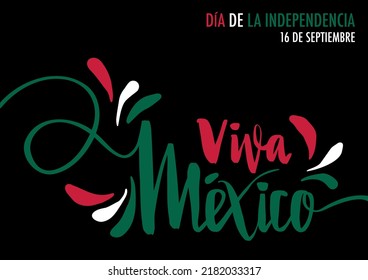 Viva Mexico translated as "Long Live Mexico" and Día De La Independencia, 16 De Sieptembre translated as "Independence Day, 16th September" vector illustration with nice and creative design.